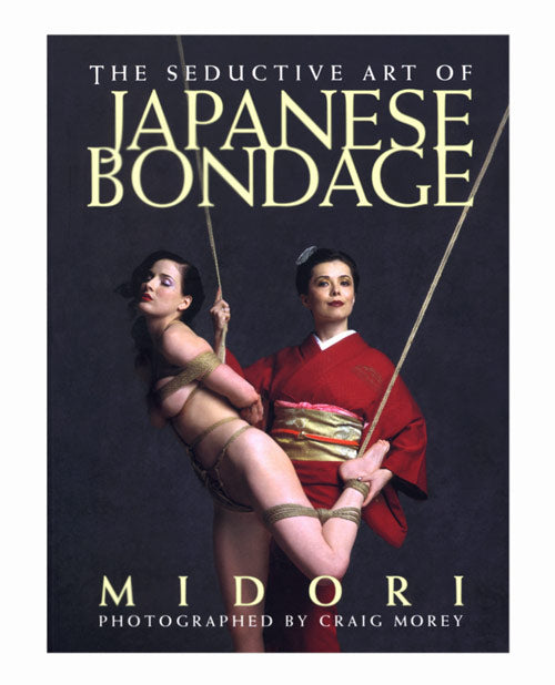 Seductive Art of Japanese Bondage Book by Midori