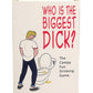 Who's The Biggest Dick? Card Game