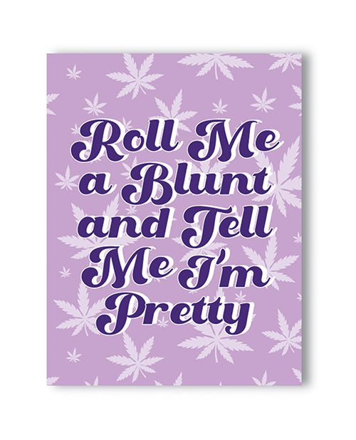 Roll Me a Blunt 420 Greeting Card