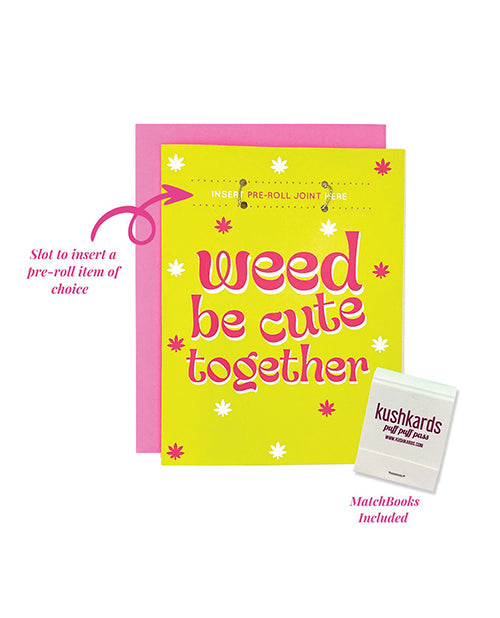 Weed Be Cute Greeting Card w/Matchbook